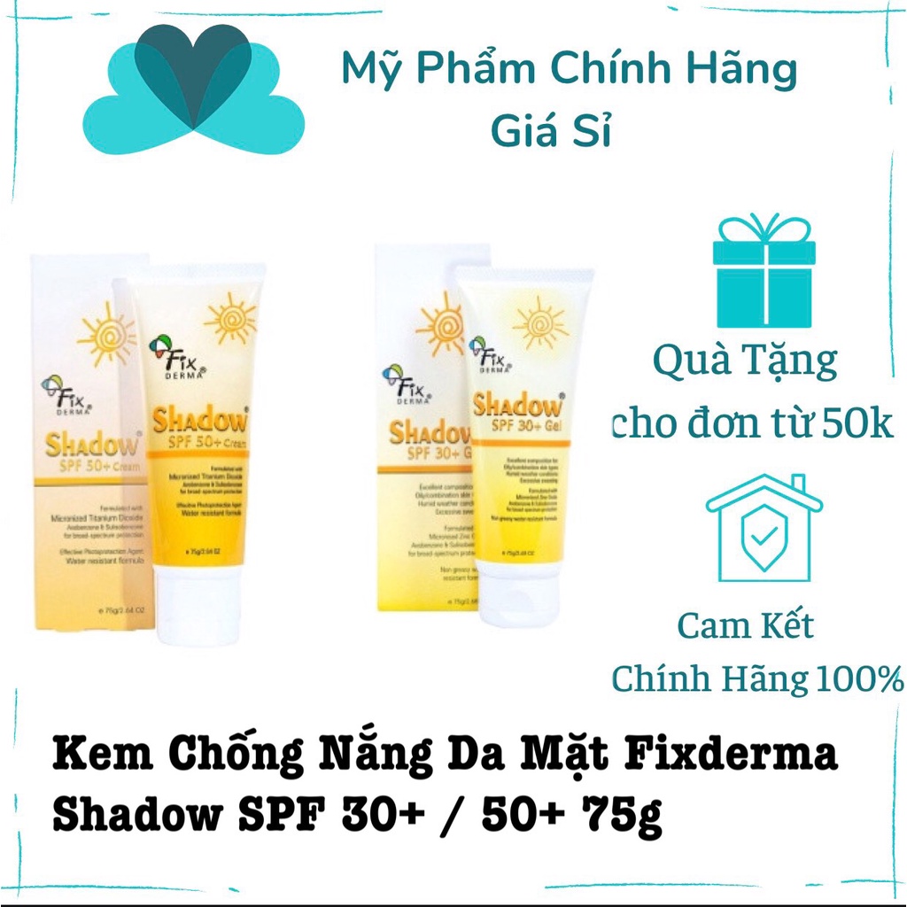 Kem Chống Nắng Da Mặt Fixderma Shadow SPF 30+ / 50+ 75g