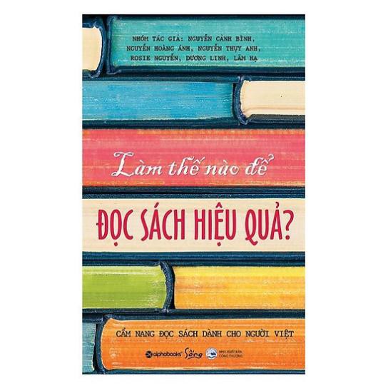 Sách - Làm thế nào để đọc sách hiệu quả - Alphabooks