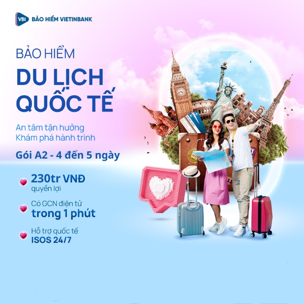 TOÀN QUỐC  Bảo hiểm du lịch quốc tế - Gói A2 - từ 4 - 5 ngày - VBI - VIETINBANK
