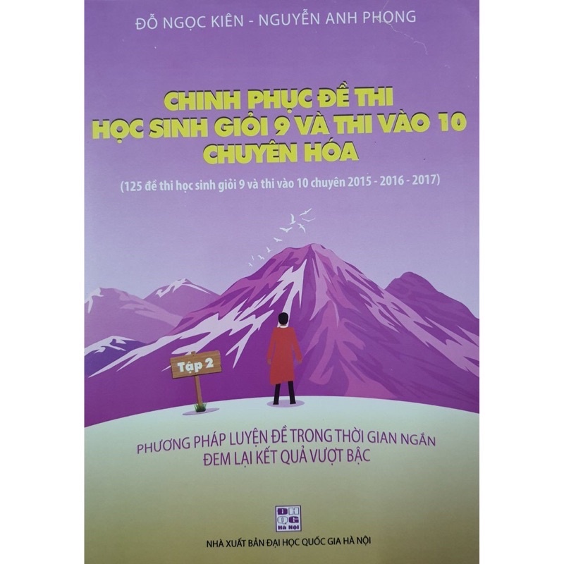 Sách - Chinh Phục Đề Thi Học Sinh Giỏi 9 Và Thi Vào 10 Chuyên Hoá (tập 2)