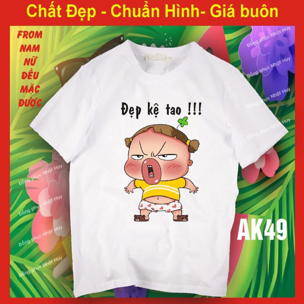 áo phông quỳnh aka đẹp AK 49,chất đẹp, bao đôi trả, thun, icoi facebook,biểu cảm,lùn kệ tao . ,