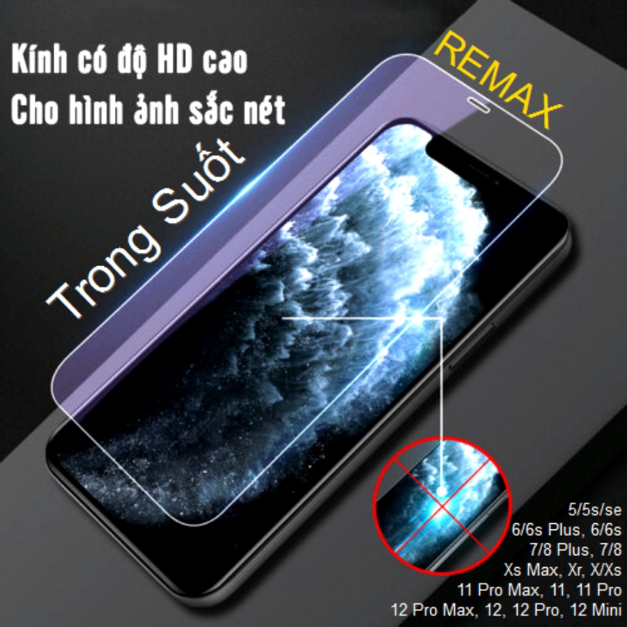 Miếng Dán Cường Lực Remax Trong Suốt Bảo Vệ Màn Hình iPhone 14, 13 Pro Max - Mini, 12, 11, X/Xs, 7/8 Plus, 6/6s, 5/5s/se