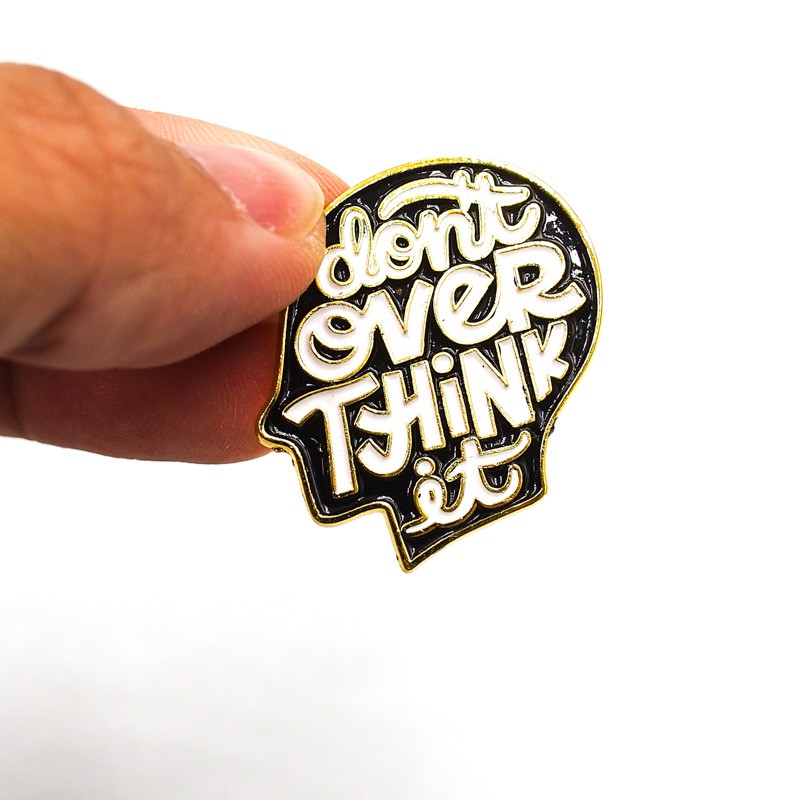 Pin sticker ghim cài áo Sticker Factory - Don't over think it 2.5x2.5cm- STICKER FACTORY