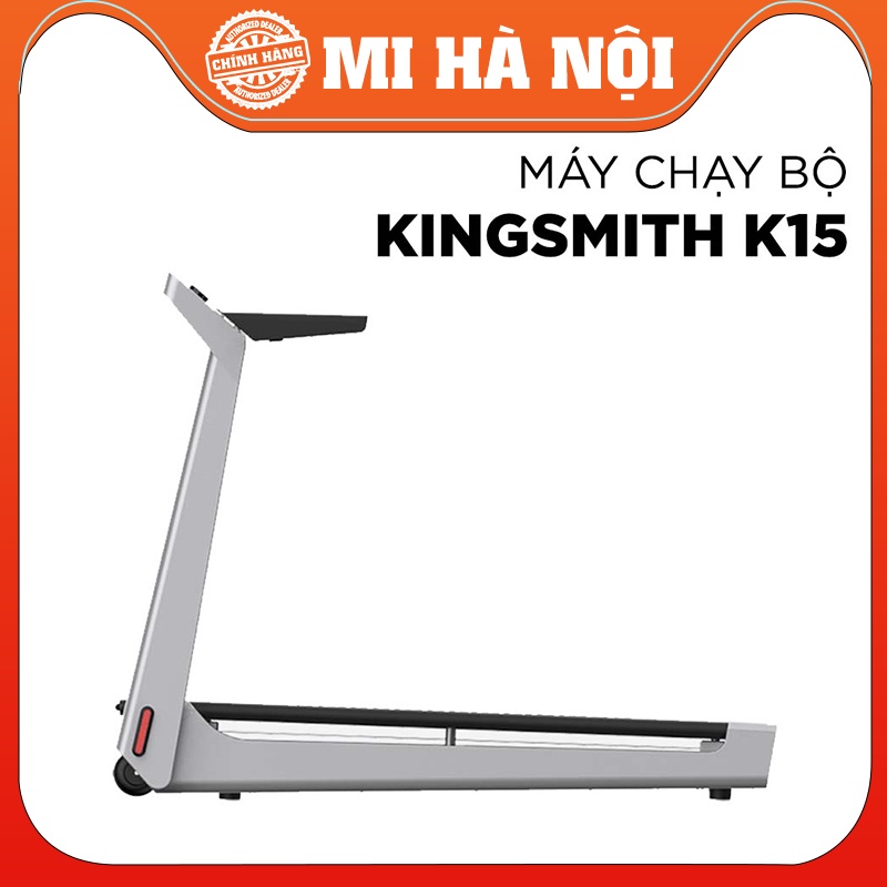 Máy Chạy Bộ KINGSMITH K15 – Bản Quốc Tế - Bảo hành 12 tháng