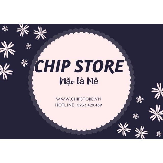 CHIP STORE - Mặc là Mê