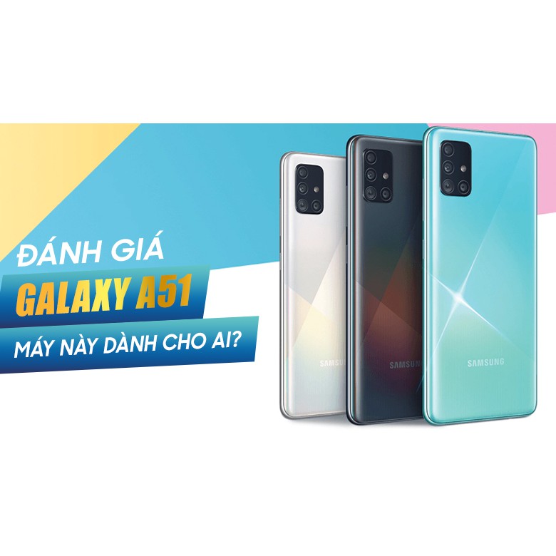 ĐIỆN THOẠI SAMSUNG GALAXY A51- 6GB/128GB- HÀNG CHÍNH HÃNG NGUYÊN SEAL- BẢO HÀNH 12 THÁNG TOÀN QUỐC