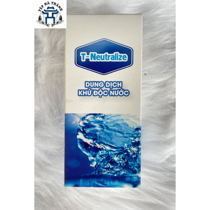 Dung Dịch Khử Độc Nước T-Neutralize Cho Bể Cá Cảnh, Bể Thủy Sinh
