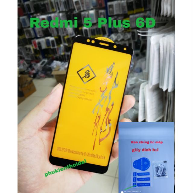 Xiaomi Redmi 5 Plus FREESHIP Từ 50k Cường lực 6D full Màn full keo ( tặng keo mép giấy lấy bụi )