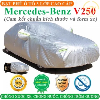 Bạt Phủ Xe Ô Tô MERCEDES-BENZ V250 3 Lớp Ép Nhiệt Tráng Nhôm, Chống Nắng, Chống Mưa, Chống Cháy – HD CAR