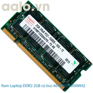 Ram Laptop DDR2 2GB cũ bus 667MHZ - 800MHZ