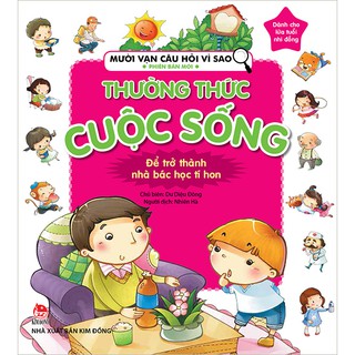 Sách - Mười vạn câu hỏi vì sao - Thường thức cuộc sống