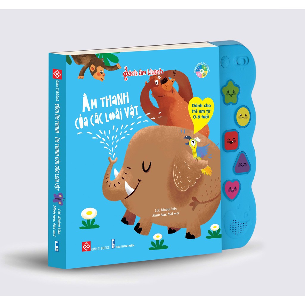 Sách Âm Thanh - Âm Thanh Của Các Loài Vật - Dành cho trẻ em từ 0 - 6 tuổi
