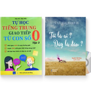 Sách - Combo:  Tự Học Tiếng Trung Giao Tiếp Từ Con Số 0 Tập 3 + Tứ Hải Giai Huynh Đệ: Tôi là ai? Đây là đâu? + DVD quà
