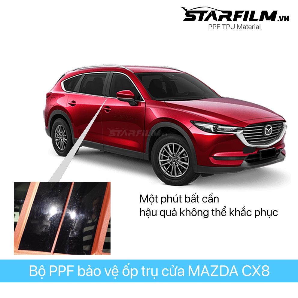 Bộ PPF bảo vệ chống xước trụ bóng STARFILM cho Mazda CX8 2019 ~ 2022