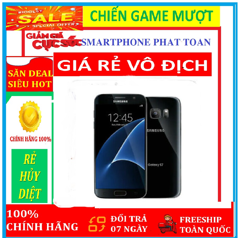 điện thoại Samsung Galaxy S7 ram 4G bộ nhớ 32g mới, CHÍNH HÃNG [ ĐỦ MÀU ] | BigBuy360 - bigbuy360.vn