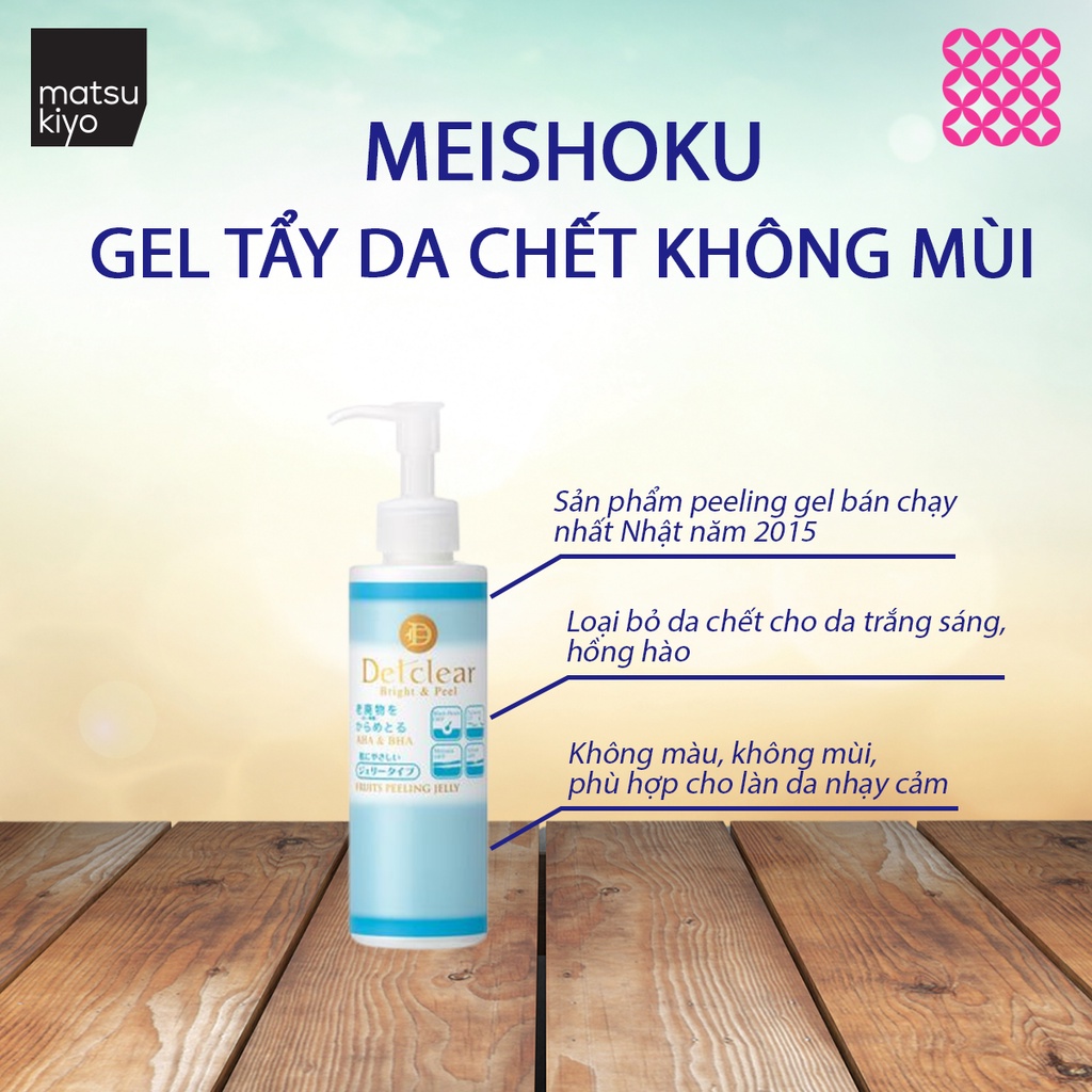 Gel tẩy tế bào chết Meishoku Detclear bright &amp; peel 180ml-Hương trái cây/Không mùi