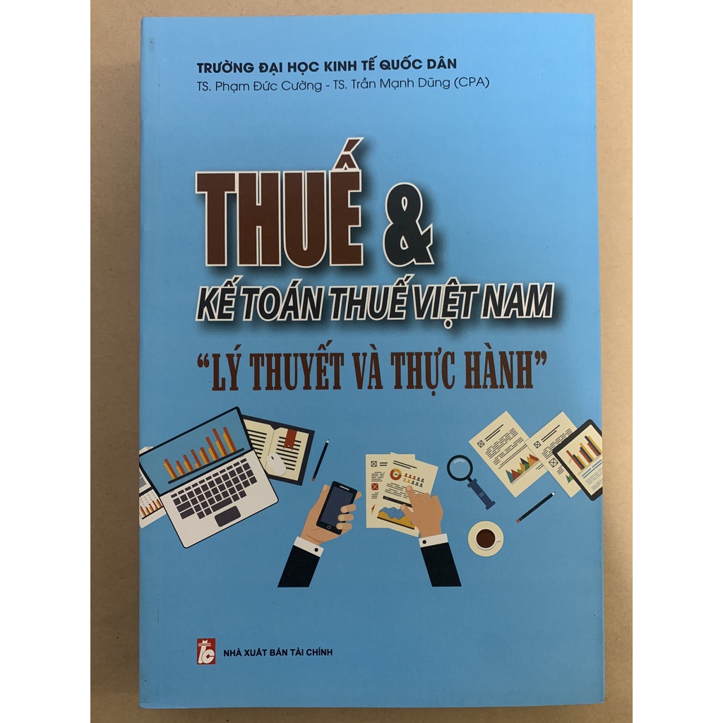 Sách - Thuế Và Kế Toán Thuế Việt Nam Lý Thuyết Và Thực Hành