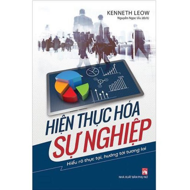 Sách - Hiện thực hóa sự nghiệp: Hiểu rõ thực tại, hướng tới tương lai (Bìa cứng)
