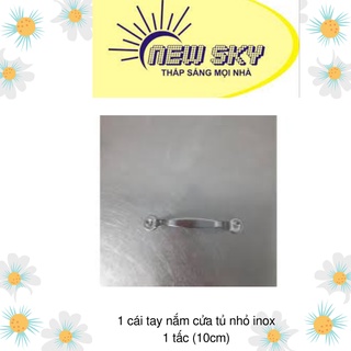 1 cái tay nắm cửa tủ nhỏ Inox 1 tấc (10 cm)