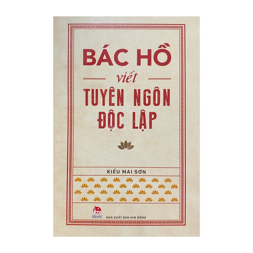 Sách -  Bác Hồ viết tuyên ngôn độc lập ( Kim Đồng )