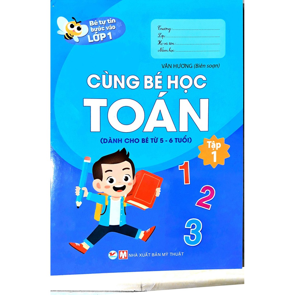 Sách - Bé Tự Tin Bước Vào Lớp 1 - CÙng Bé Học Toán (Dành Cho Bé Từ 5-6 Tuổi) Tâp 1