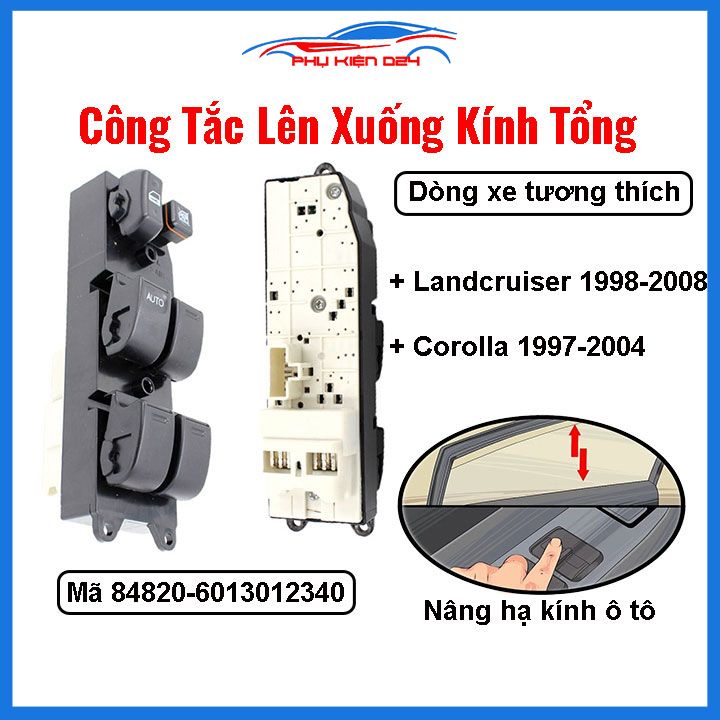 Công tắc nâng hạ kính tổng Landcruser 1998-2008, Corolla 1997-2004 mã 84820-60130/12340