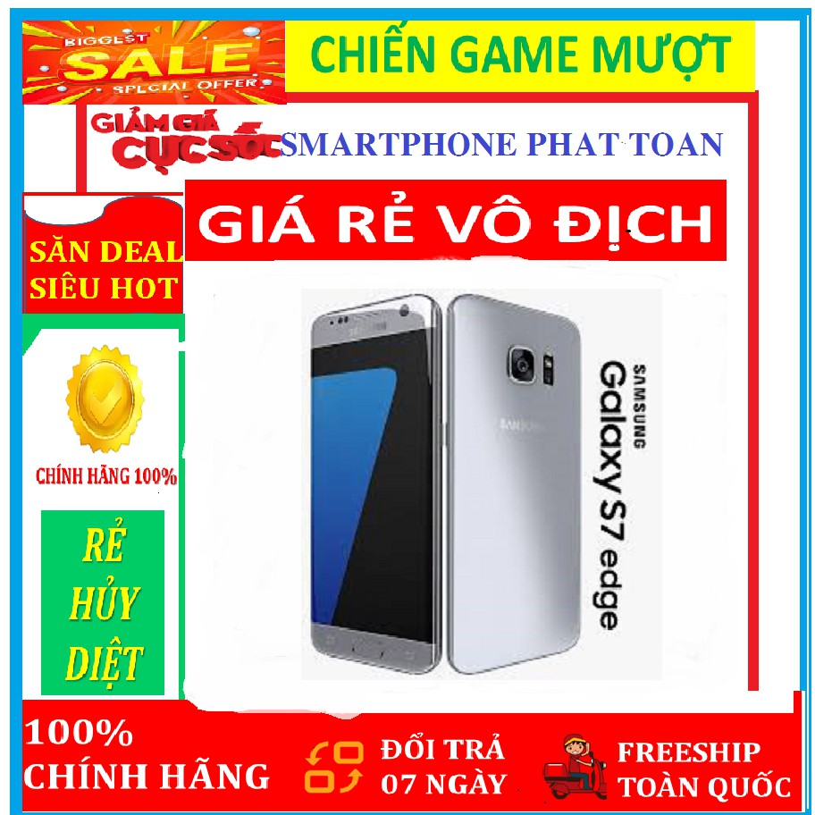 SAMSUNG GALAXY S7 EDGE ram 4G/32G Fullbox - Chiến Game nặng mượt