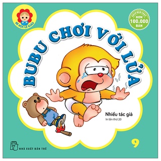 Sách - bé học lễ giáo - tập 9: bubu chơi với lửa