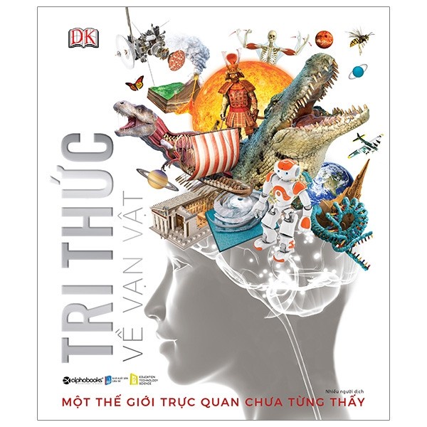 Sách - Tri thức về vạn vật - Một thế giới trực quan chưa từng thấy