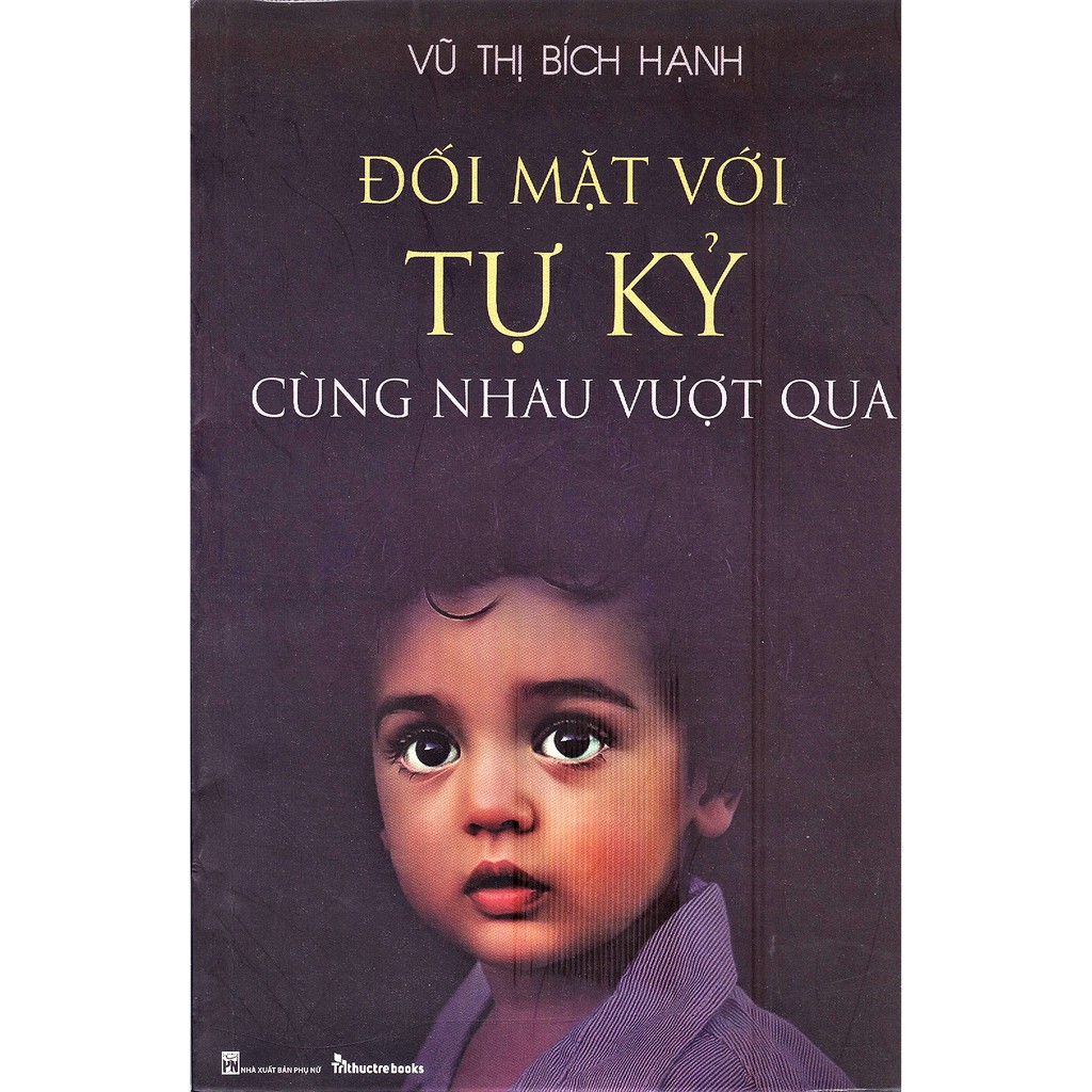 Sách - Đối Mặt Với Tự Kỷ - Cùng Nhau Vượt Qua