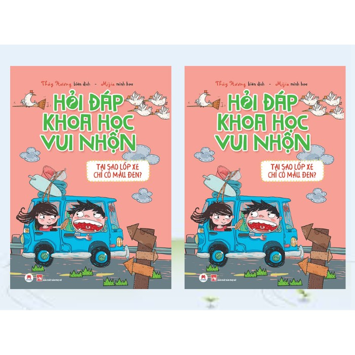 Sách - Hỏi Đáp Khoa Học Vui Nhộn – Tại Sao Lốp Xe Có Màu Đen?