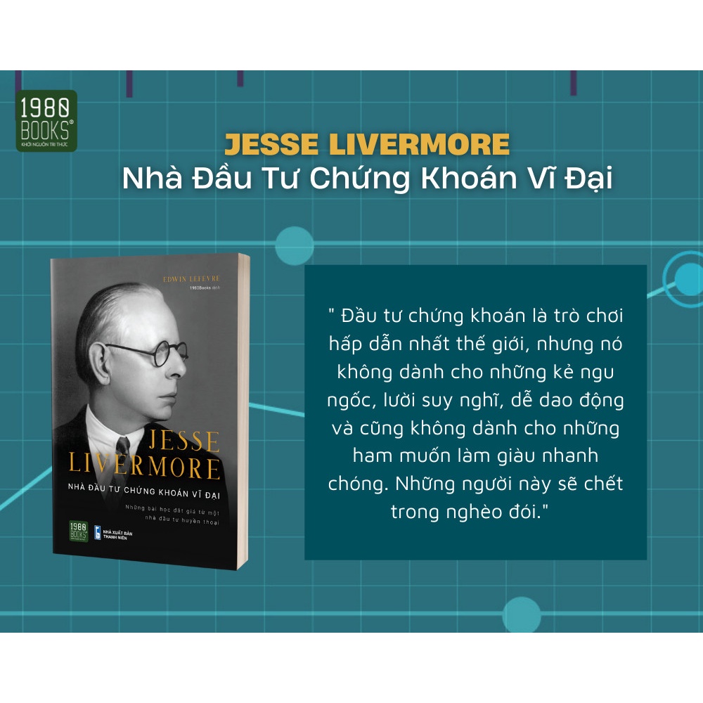 Sách - Jesse Livermore - Nhà đầu tư chứng khoán vĩ đại - Edwin Lefèvre