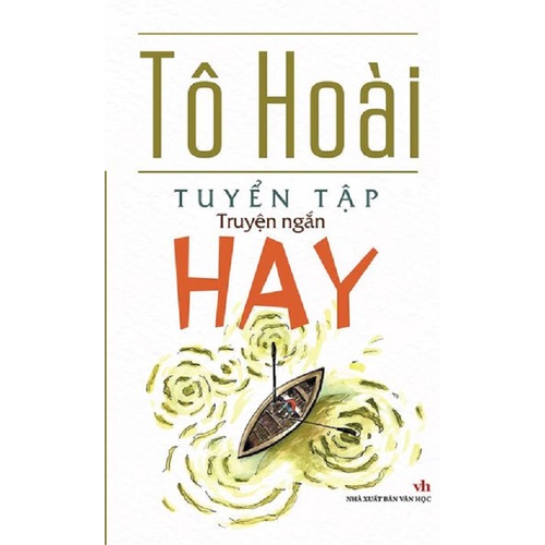 Sách - Tô Hoài - Tuyển Tập Truyện Ngắn Hay - NXB Văn Học