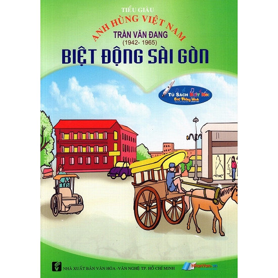 Sách - Anh Hùng Việt Nam: Trần Văn Đang - Biệt Động Sài Gòn