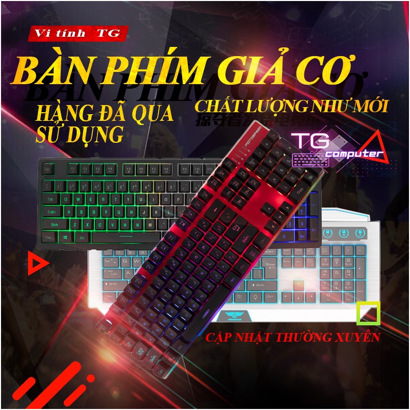 Bàn phím giả cơ cũ có led gaming giá rẻ thanh lý nhiều hãng khác nhau (Cập nhật thường xuyên) Vi tính TG PGCC