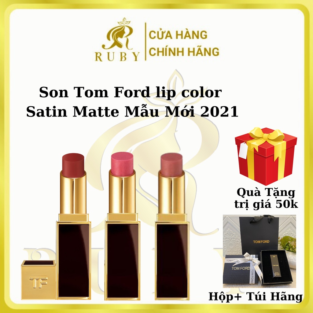 [Mẫu mới 2021] Son Tom Ford lip color Satin Matte dòng mới nhất, Chuẩn auth, tiệm son ruby