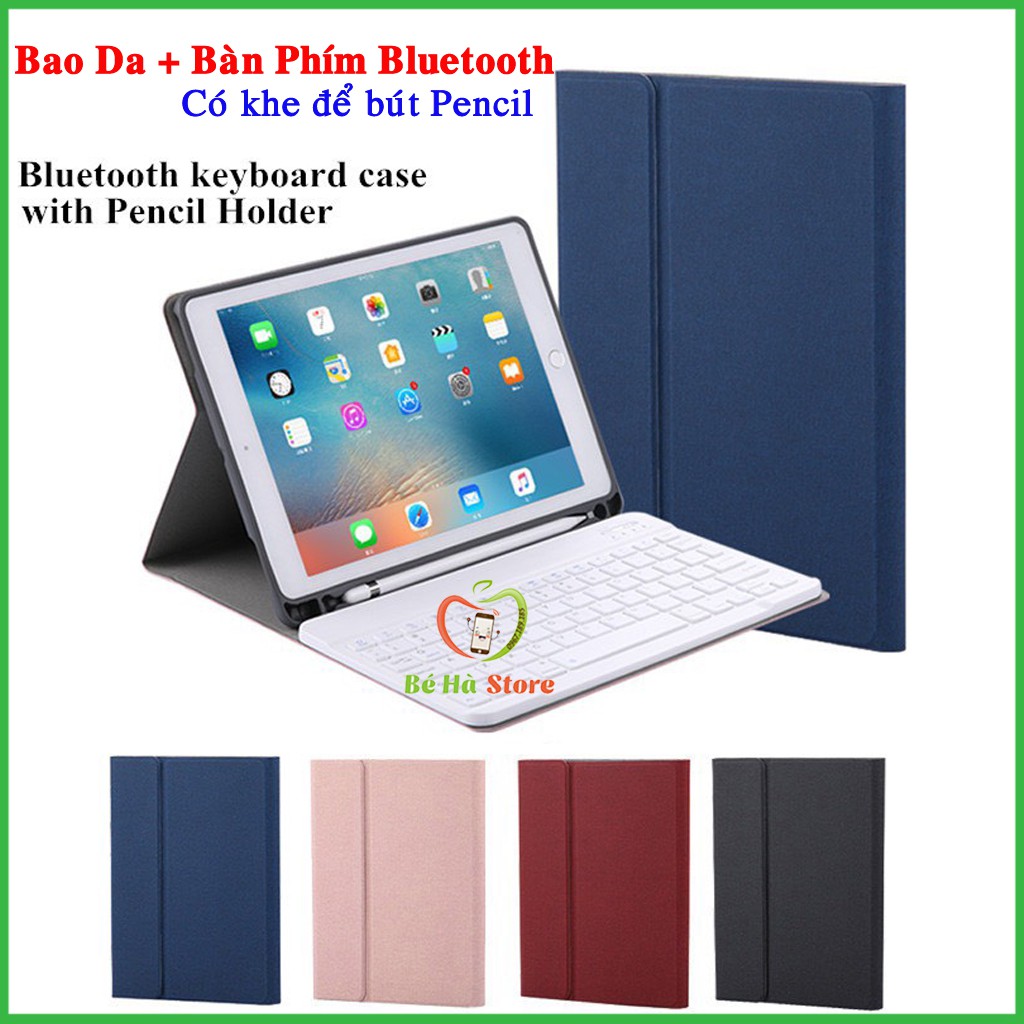 Bao Da Bàn Phím Bluetooth iPad Air 1/2, iPad 2017/2018, iPad Pro 9.7, iPad 2019 10.2, iPad Pro 10.5/ Air 3 10.5, Pro 11