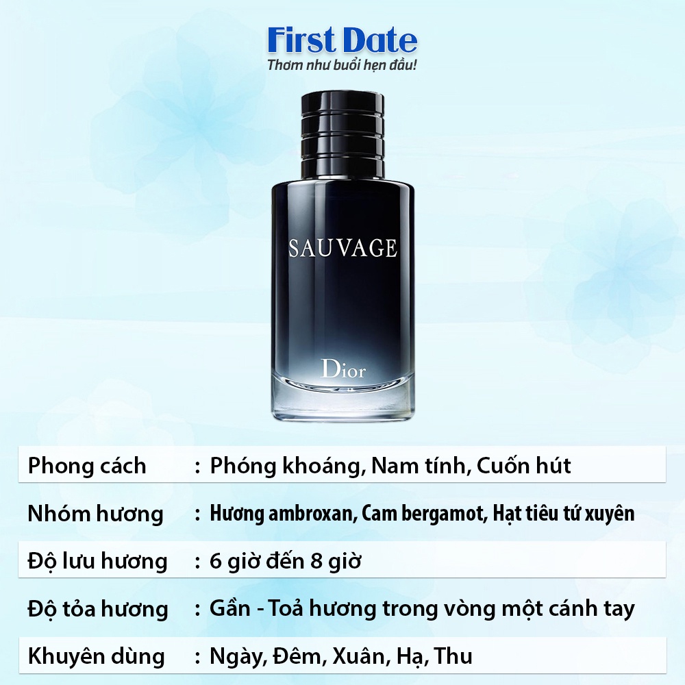 Nước Hoa Nam Dior Sauvage EDP Nam tính Mạnh mẽ Cuốn hút Thơm Lưu hương lâu 8 - 10 giờ - First Date