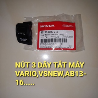 Nút 3 dây tắt máy vario ,vsnew ,ab 125,pcx....