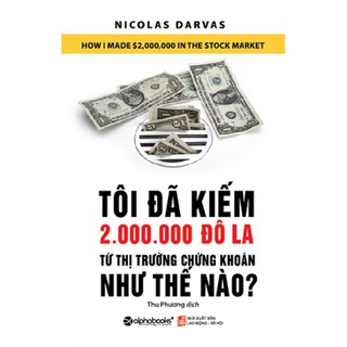 Sách - Tôi đã kiếm 2.000.000 đô la từ thị trường chứng khoán như thế nào