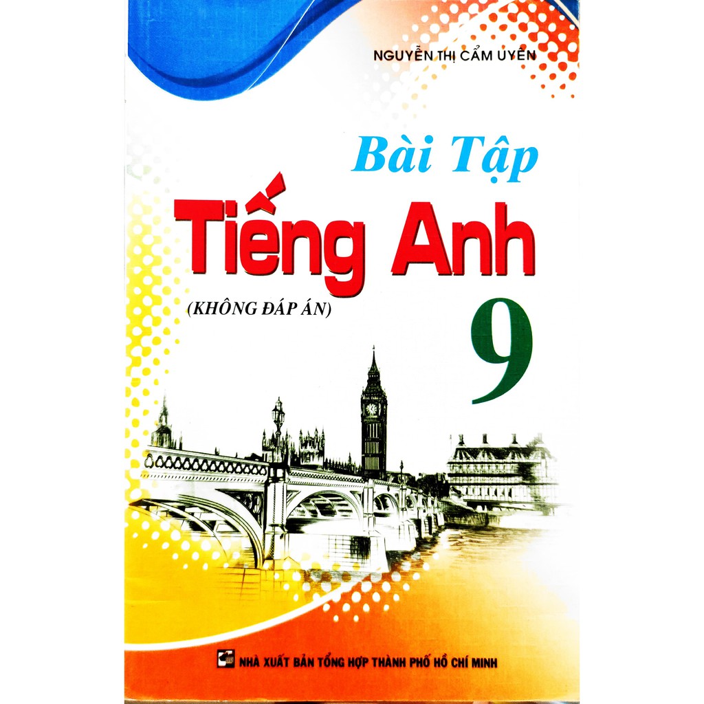 Sách - Bài Tập Tiếng Anh Lớp 9 (Không Đáp Án)