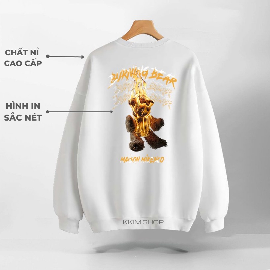 Áo Nỉ SWEATER MIKENCO BURNING BEAR, Áo Nỉ Dài Tay Form Rộng Oversize Unisex Nam Nữ, Chất Nỉ dày dặn cao cấp. KKim Shop