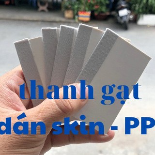 Tấm gạt hỗ trợ dán skin , ppf