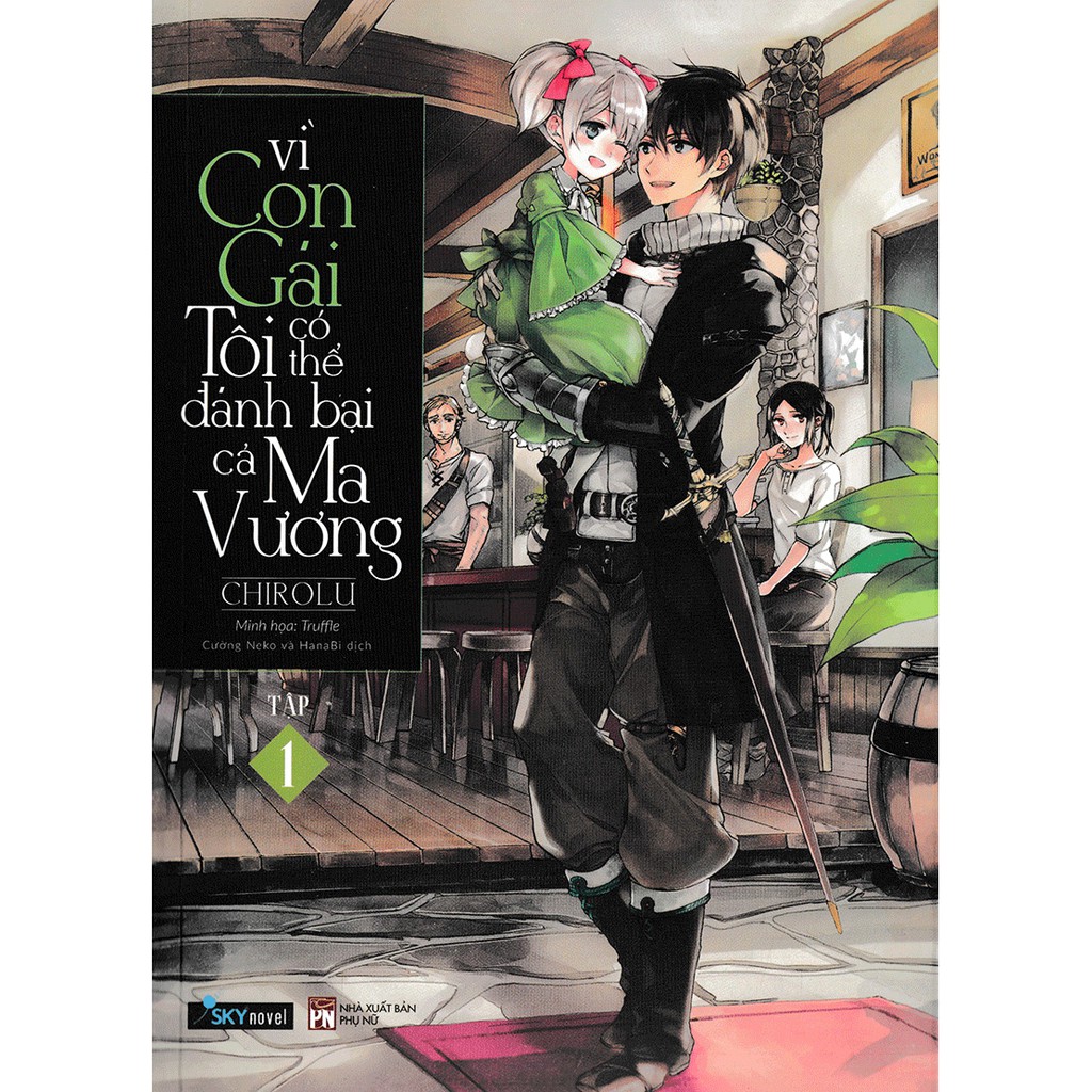 Sách Vì con gái tôi có thể đánh bại cả Ma Vương - Lẻ tập 1 2 3 4 5 - Light Novel - Skynovel