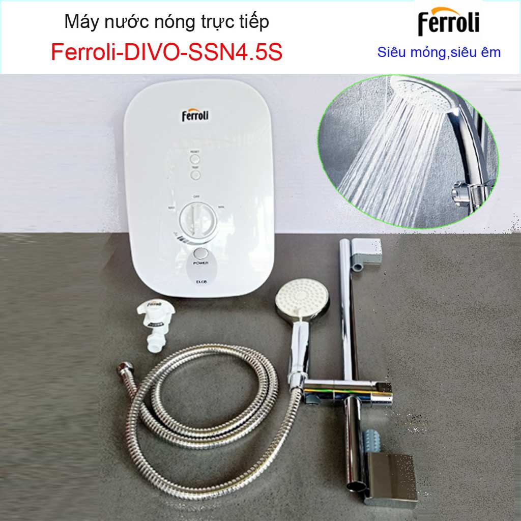 Máy nước nóng trực tiếp Ferroli Slim line Divo SSN-4.5S, Best sales Bình nước nóng trực tiếp chống giật hiệu suất tốt