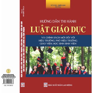 Sách - Hướng dẫn thi hành Luật Giáo dục Chính sách đối với Hiệu trưởng, Phó Hiệu trưởng, giáo viên, học sinh, sinh viên