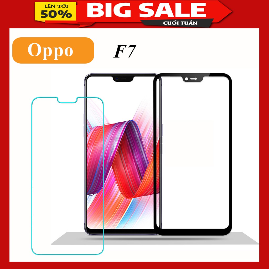 Kính Cường Lực Oppo F7 Full Màn - Trong Suốt - Tặng Kèm Khăn Lau - Cảm Ứng Mượt Mà