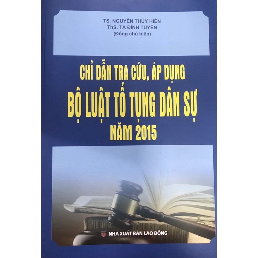 Sách - chỉ dẫn tra cứu, áp dụng Bộ luật tố dụng dân sự năm 2015