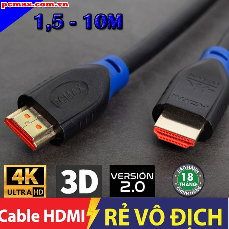 Cáp HDMI 4k chuân 2.0 giá rẻ 1,5M 3M 5M chất lượng PCMAX - Hàng Chính Hãng