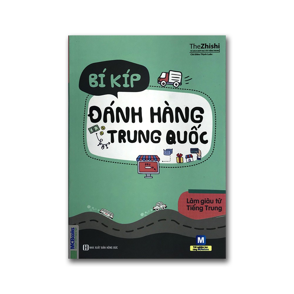 Sách Bí kíp đánh hàng Trung Quốc - Làm giàu từ tiếng Trung